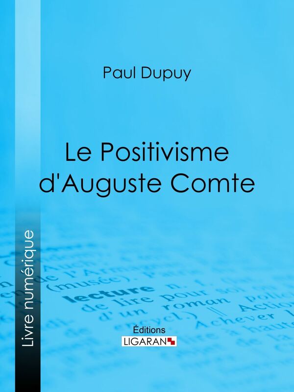 Le Positivisme d'Auguste Comte