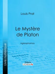 Le Mystère de Platon Aglaophamos