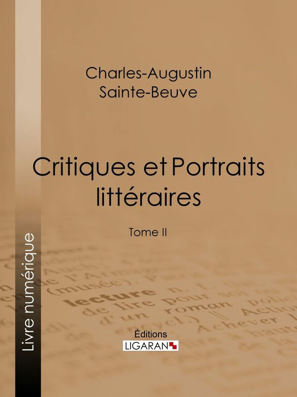 Critiques et Portraits littéraires Tome II