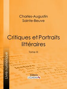 Critiques et Portraits littéraires Tome III