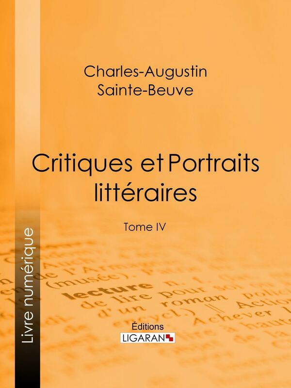 Critiques et Portraits littéraires Tome IV