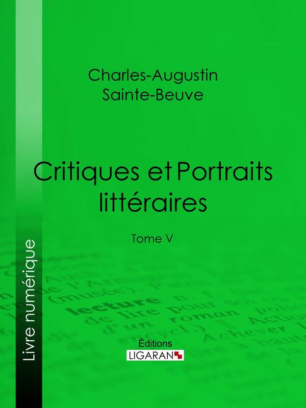 Critiques et Portraits littéraires Tome V