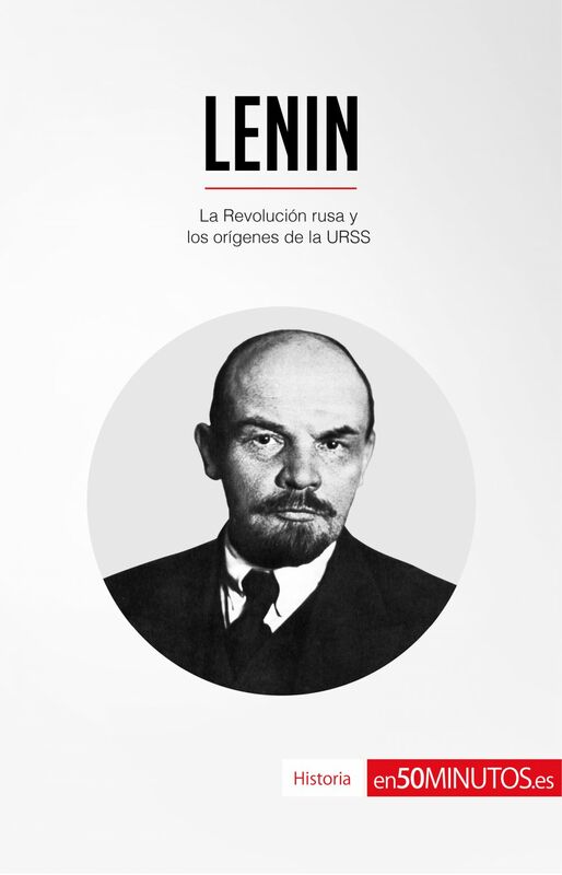 Lenin La Revolución rusa y los orígenes de la URSS