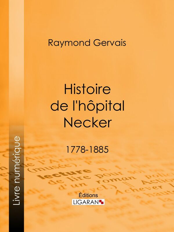 Histoire de l'hôpital Necker 1778-1885