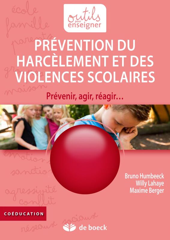 Prévention du harcèlement et des violences scolaires Prévenir, agir, réagir