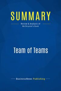 Summary: Team of Teams Review and Analysis of McChrystal's Book