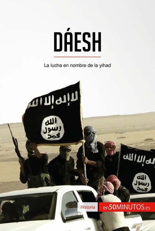 Dáesh La lucha en nombre de la yihad