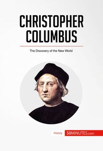 Christopher Columbus The Discovery of the New World