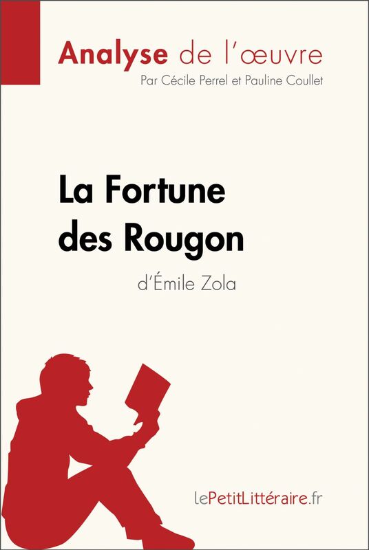 La Fortune des Rougon d'Émile Zola (Analyse de l'oeuvre) Analyse complète et résumé détaillé de l'oeuvre