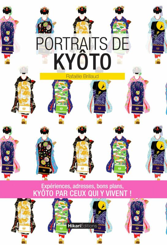 Portraits de Kyôto Kyôto par ceux qui y vivent !