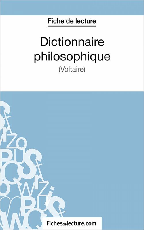 Dictionnaire philosophique Analyse complète de l'oeuvre