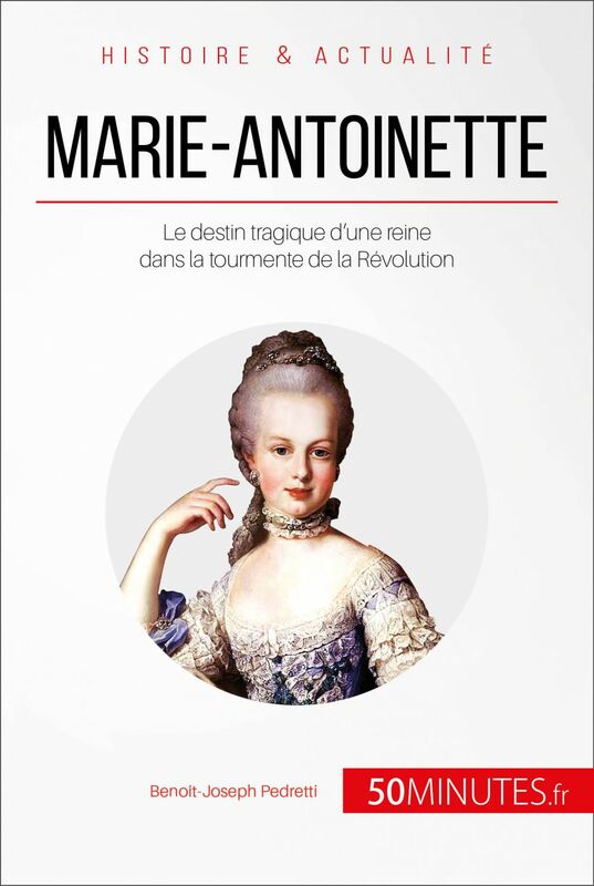 Marie-Antoinette Le destin tragique d'une reine dans la tourmente de la Révolution