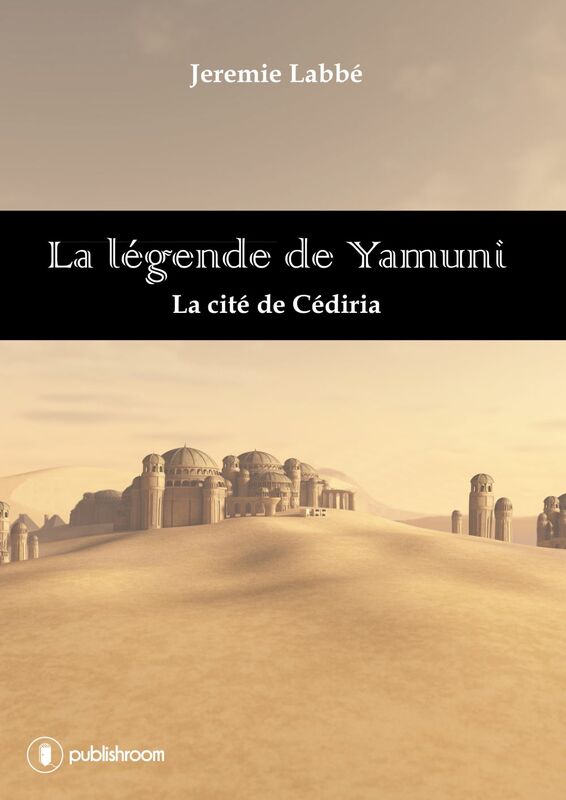 La légende de Yamuni La cité de Cédiria
