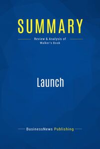 Summary: Launch Review and Analysis of Walker's Book