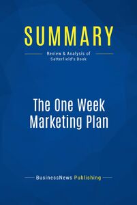 Summary: The One Week Marketing Plan Review and Analysis of Satterfield's Book