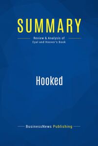 Summary: Hooked Review and Analysis of Eyal and Hoover's Book