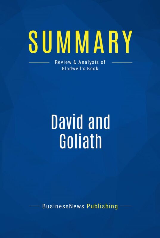 Summary: David and Goliath Review and Analysis of Gladwell's Book