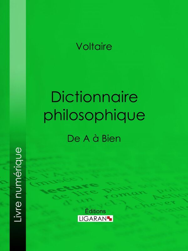 Dictionnaire philosophique De A à Bien