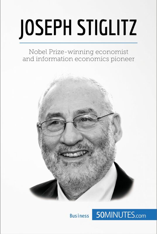 Joseph Stiglitz Nobel Prize-winning economist and information economics pioneer