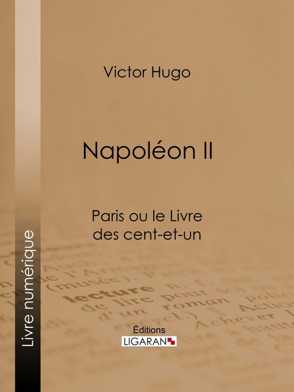 Napoléon II Paris ou le Livre des cent-et-un