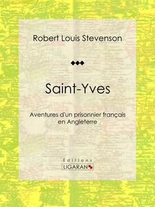 Saint-Yves Aventures d'un prisonnier français en Angleterre