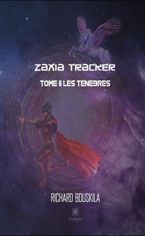 Zaxia Tracker - Tome II Les ténèbres
