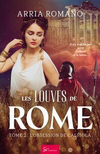 Les Louves de Rome - Tome 2 L'obsession de Caligula