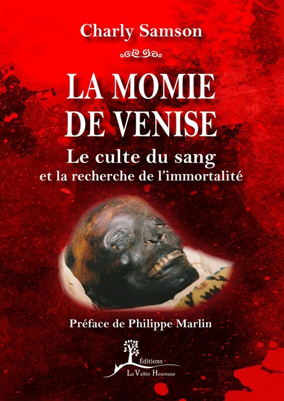 La momie de Venise Le culte du sang et la recherche de l'immortalité