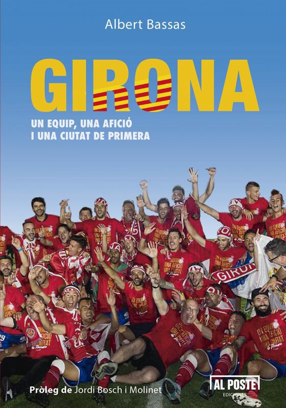Girona Un equip, una afició I una ciutat de primera
