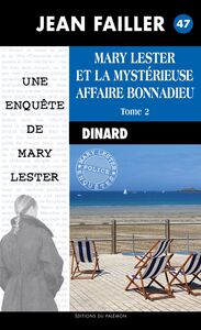 La mystérieuse affaire Bonnadieu - Tome 2 Les enquêtes de Mary Lester - Tome 47