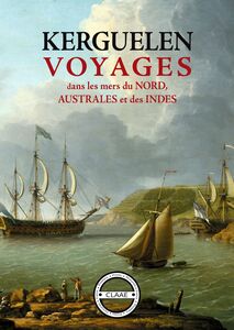 Voyages dans les mers du Nord, Australes et des Indes Carnet de bord