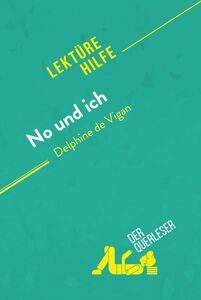 No und ich von Delphine de Vigan (Lektürehilfe) Detaillierte Zusammenfassung, Personenanalyse und Interpretation