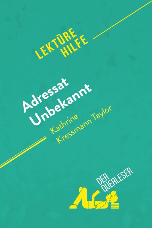 Adressat Unbekannt von Kathrine Kressmann Taylor (Lektürehilfe) Detaillierte Zusammenfassung, Personenanalyse und Interpretation
