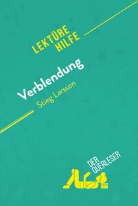 Verblendung von Stieg Larsson (Lektürehilfe) Detaillierte Zusammenfassung, Personenanalyse und Interpretation