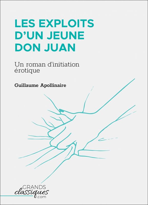 Les Exploits d'un jeune Don Juan Un roman d'initiation érotique