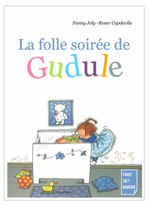 La folle soirée de Gudule Un livre illustré pour les enfants de 3 à 8 ans