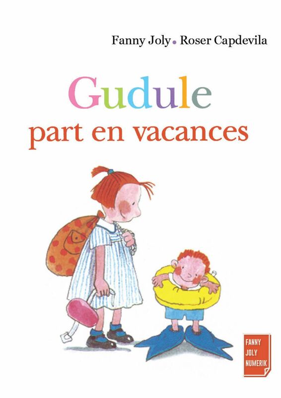 Gudule part en vacances Un livre illustré pour les enfants de 3 à 8 ans