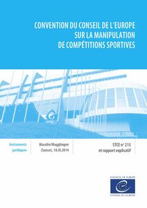 Convention du Conseil de l'Europe sur la manipulation de compétitions sportives Et rapport explicatif