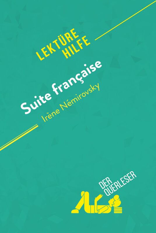 Suite française von Irène Némirovsky (Lektürehilfe) Detaillierte Zusammenfassung, Personenanalyse und Interpretation