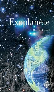 Exoplanète Un roman d'anticipation palpitant