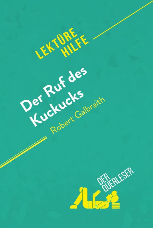 Der Ruf des Kuckucks von Robert Galbraith (Lektürehilfe) Detaillierte Zusammenfassung, Personenanalyse und Interpretation