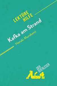 Kafka am Strand von Haruki Murakami (Lektürehilfe) Detaillierte Zusammenfassung, Personenanalyse und Interpretation