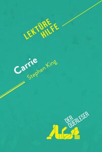 Carrie von Stephen King (Lektürehilfe) Detaillierte Zusammenfassung, Personenanalyse und Interpretation