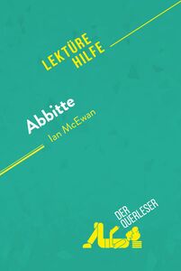 Abbitte von Ian McEwan (Lektürehilfe) Detaillierte Zusammenfassung, Personenanalyse und Interpretation