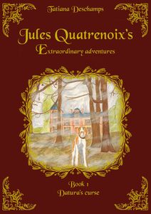 Jules Quatrenoix’s extraordinary adventures - Book 1 Datura’s curse