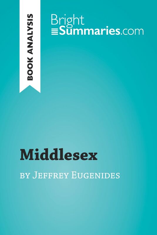Middlesex by Jeffrey Eugenides (Book Analysis) Detailed Summary, Analysis and Reading Guide