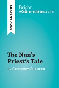The Nun's Priest's Tale by Geoffrey Chaucer (Book Analysis) Detailed Summary, Analysis and Reading Guide