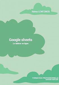 Google sheets Le tableur en ligne