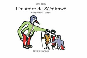 L'Histoire de Séédimwé Conte soubiya - Zambie