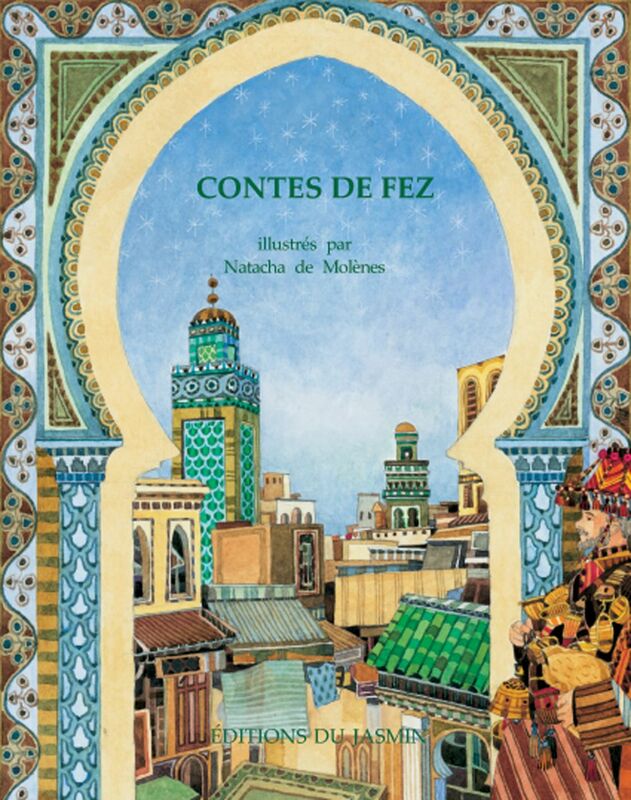 Contes de Fez Recueil de contes orientaux